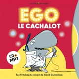 Ego le cachalot : les 14 tubes du concert de David Delabrosse - David Delabrosse