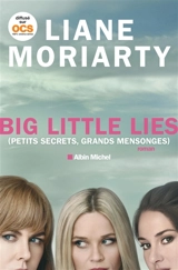 Big little lies (petits secrets, grands mensonges) - Liane Moriarty