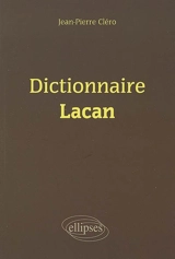 Dictionnaire Lacan - Jean-Pierre Cléro