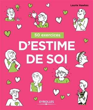 50 exercices d'estime de soi - Laurie Hawkes
