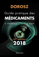 Guide pratique des médicaments : 2018 - Philippe Dorosz