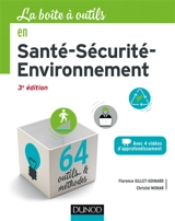La boîte à outils en santé-sécurité-environnement : 64 outils & méthodes - Florence Gillet-Goinard