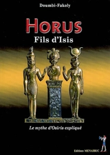 Horus, fils d'Isis (le mythe d'Osiris expliqué) - Fakoly Doumbi