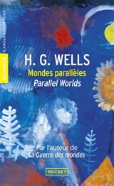 Mondes parallèles. Parallel worlds - H.G. Wells