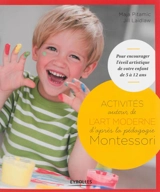Activités artistiques autour de l'art moderne : pour encourager l'éveil artistique de votre enfant de 5 à 12 ans - Maja Pitamic