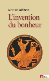 L'invention du bonheur - Martine Méheut