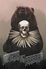 Devenir un barbare - Jack Donovan