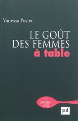 Le goût des femmes à table - Vanessa Postec-Bousquet