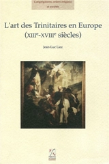 L'art des Trinitaires en Europe (XIIIe-XVIIIe siècles) - Jean-Luc Liez