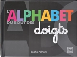 L'alphabet du bout des doigts - Sophie Pelham
