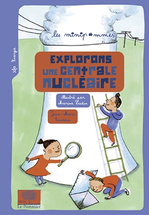 Explorons une centrale nucléaire - Jean-Marc Cavedon