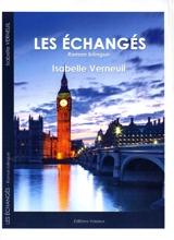 Les échangés (a trip to somewhere) : roman bilingue - Isabelle Verneuil