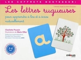 Les lettres rugueuses : 26 lettres à toucher, 26 cartes à associer : pour apprendre à lire et à écrire naturellement, 3-6 ans - Charlotte Poussin