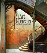 Art nouveau : Paris, Bruxelles, Barcelone, Londres - Thomas Hauffe