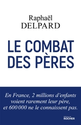 Le combat des pères - Raphaël Delpard