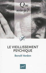 Le vieillissement psychique - Benoît Verdon