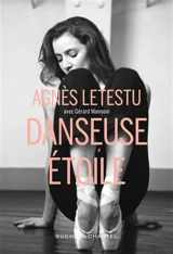 Danseuse étoile - Agnès Letestu