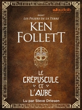 Le crépuscule et l'aube - Ken Follett