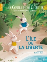 Les contes de la chouette. Vol. 2. L'île de la liberté - Eric-Emmanuel Schmitt