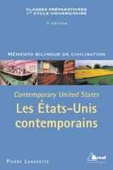 Contemporary United States. Les Etats-Unis contemporains : classes préparatoires, 1er cycle universitaire - Pierre Lagayette