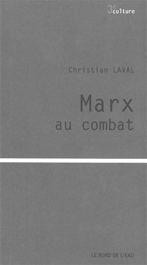 Marx au combat - Christian Laval