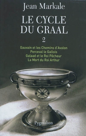 Le cycle du Graal. Vol. 2 - Jean Markale