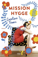 Mission hygge - Caroline Franc
