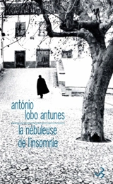 La nébuleuse de l'insomnie - Antonio Lobo Antunes