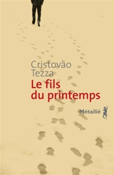 Le fils du printemps - Cristovao Tezza