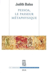 Pessoa, le passeur métaphysique - Judith Balso