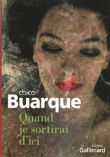 Quand je sortirai d'ici - Chico Buarque