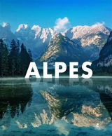 The Alps. Les Alpes. Die Alpen. Los Alpes. Os Alpes. De Alpen - Udo Bernhart