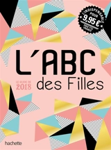 L'abc des filles : le guide de 2018