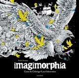 Imagimorphia : carnet de coloriage & jeu d'observation - Kerby Rosanes
