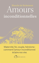 Amours inconditionnelles - Blanche de Richemont
