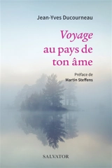 Voyage au pays de ton âme - Jean-Yves Ducourneau