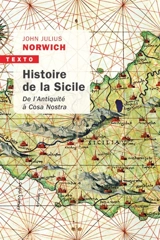 Histoire de la Sicile : de l'Antiquité à Cosa Nostra - John Julius Norwich