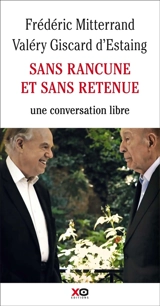 Sans rancune et sans retenue : conversation avec le président Valéry Giscard d'Estaing - Valéry Giscard d'Estaing