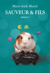Sauveur & fils. Saison 4 - Marie-Aude Murail