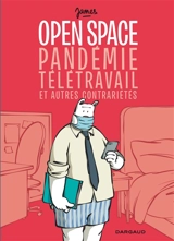 Open space, pandémie, télétravail et autres contrariétés - James