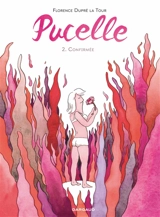 Pucelle. Vol. 2. Confirmée - Florence Dupré La Tour