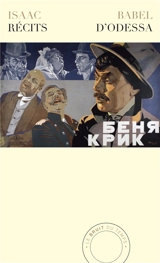 Récits d'Odessa. Le crépuscule : pièce en huit scènes. Bénia Krik : récit cinématographique - Isaac Babel
