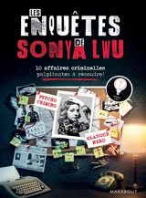 Les enquêtes de Sonya Lwu : 10 affaires criminelles palpitantes à résoudre ! - Sonya Lwu