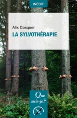 La sylvothérapie - Alix Cosquer