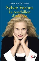 Sylvie Vartan : le tourbillon d'une vie - Christian Cazalot