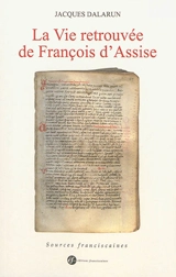La vie retrouvée de François d'Assise - Thomas de Celano