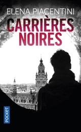 Carrières noires : une enquête de Pierre-Arsène Leoni - Eléna Piacentini