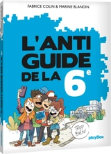 L'anti guide de la 6e - Fabrice Colin