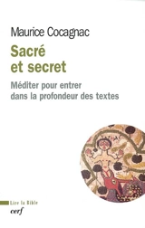 Sacré et secret : méditer pour entrer dans la profondeur des textes - Maurice Cocagnac