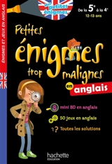 Petites énigmes trop malignes en anglais, de la 5e à la 4e, 12-13 ans - Suzanna Robinson